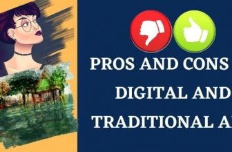 Pros And Cons Of Digital And Traditional Art