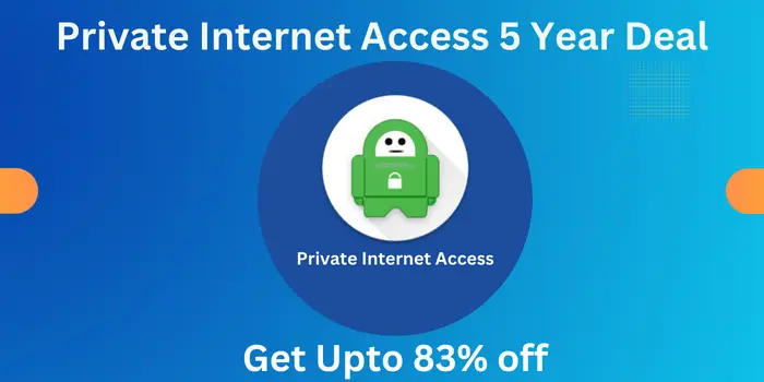 Private Internet Access 5 Year Deal