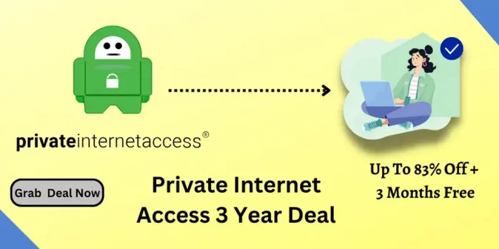 83% discount on Private Internet Access