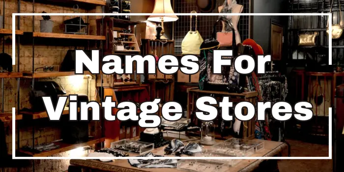 Names For Vintage Stores